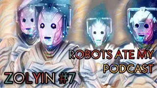 The Robots Ate My Podcast (Zolyin #7)