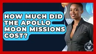 How Much Did The Apollo Moon Missions Cost? - All About Astronauts