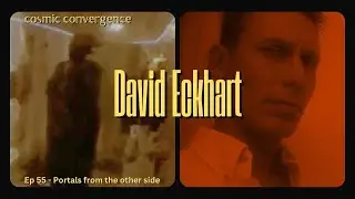 Episode 55: David Eckhart - They Carried Us Through The Portal