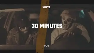 Rxx - 30 Minute (Clip Officiel)