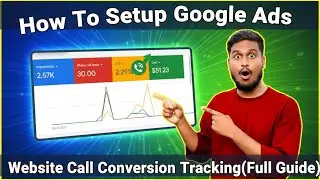 How To Setup Google Ads Website Call Conversion Tracking(Full Guide)