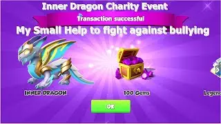 Inner Dragon Charity Event in DML-Dragon Mania Legends | Small Help to fight against bullying | DML