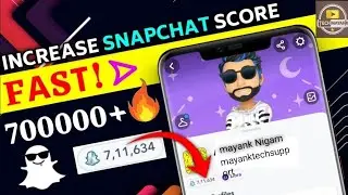 How to Increase Snapchat Score Super Fast 2025 !! Live Proof !! Snapchat scorekaise badhaen