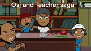 Osj and Teacher saga ( new compilation)