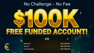Claim A New $100,000 Free Funded Account Forex 2025 | No Challenge &ndash; No Fee 💰🔥