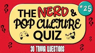 The Nerd & Pop Culture Quiz #25 | 30 Trivia Questions | The Office, Kill Bill, Naruto & Co.