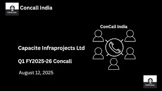 Capacite Infraprojects Ltd Q1 FY 2025-26 Concall