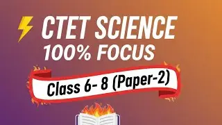 🔥 CTET Science Paper-2 | Class 6&ndash;8 Complete NICHOD | One Shot Revision | CTET तैयारी
