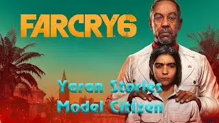 Far Cry 6 - Madrugada - Yaran Stories - Model Citizen - Gameplay Walkthrough