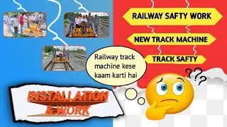 Railway train safety work|track safety machine installation