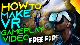 How to Make A Free Fire 360 Degree VR Gameplay Video | Free Fire VR Gameplay Tutorial