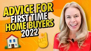 Advice For First Time Buyers 2022 | First Time Home Buyer Advice | First Time Home Buyer Tips 2022 🏠