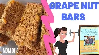 GRAPE NUT BARS | Dr. McDougall Recipe