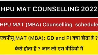 HPU MBA ( MAT ) GD and PI 2022 || MBA Counselling schedule || personal interview #hp #hpu #mba #gd