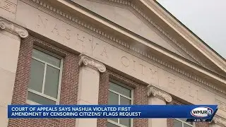 Federal appeals court says Nashua violated First Amendment by censoring citizens' flags request