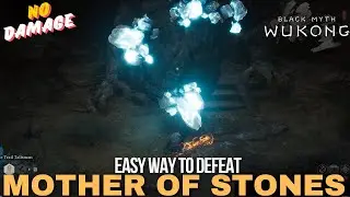 Black Myth: Wukong - How to Kill Mother of Stones (Easy Way)