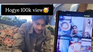 100k view hogye 🥳🥳