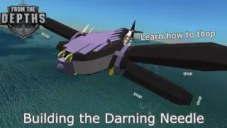 Building the Darning Needle - Putty and Paint - From the Depths