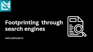 Ethical Hacking - Footprinting through search engines