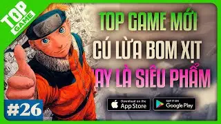 Top Game Mobile Mới 2025 #26 | Si&ecirc;u Phẩm Sinh Tồn 14GB & C&uacute; Lừa 