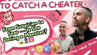 From Suspicion to Fear &mdash; Is She Dating a Monster? | To Catch A Cheater - The Jubal Show