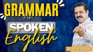 Tricky Grammar Concepts For English| How To Use A Word Differently In Spoken English |Vinit Kapoor