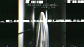 Michael Bilinski and Eric Castiglia - Ghosts OFFICIAL VISUALIZER