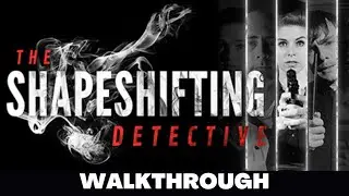 THE SHAPE-SHIFTING DETECTIVE - Full Game Walkthrough No Commentary Gameplay
