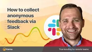 Karma Feedback: How to collect continuous and anonymous feedback on Slack