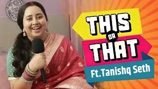 This Or That Fun Segment With Tanishq Seth | Mann Atisundar | Dangal Tv | On Location