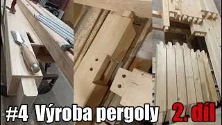 2. č&aacute;st - Jak vyrobit poctivou pergolu z KVH hranolů od A po Z!