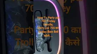 How To Open Trolley Handle Party Pal 700 Review, Party Pal 700 Ka Handle Kaise Khole,#boat Party700