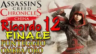 AC Chronicles: China (ITA-60fps)-FINALE- Ricordo 12: Vendetta [Ombra/ Oro]