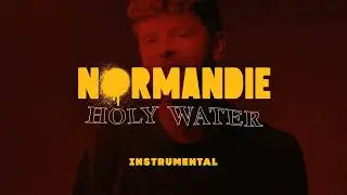 Normandie - Holy Water (INSTRUMENTAL)