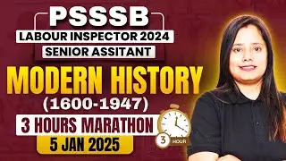 🔥Modern History Marathon (1600-1947) PSSSB Labour Inspector & Senior Assistant  | 3 Hours Non-Stop