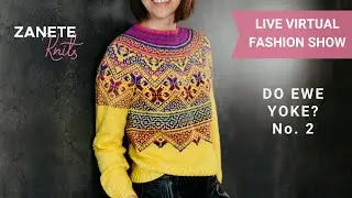 Do Ewe Yoke No. 2 Mystery Yokealong Virtual Fashion Show