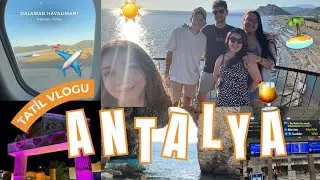 Antalya - Muğla Tatil Vlog  #vlog 