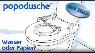 Die Popodusche - Wasser oder Papier? - Dusch WC Aufsatz