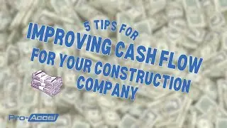 5 Tips for Improving Cash Flow For Your Construction Company