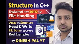 Structure in C++ Explained from Zero to Hero |Array vs Structure| Real Examples| by DINESH PAL YT