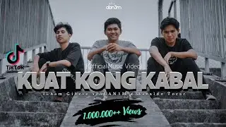 ALAN3M - KUAT KONG KABAL Ft. ILham Gibzie x Asvaldo Torar (Official Music Video)