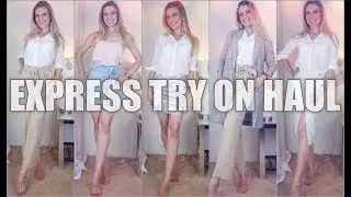 EXPRESS Unboxing & Try On Haul | Basic Wardrobe | Spring/Summer Fashion Haul