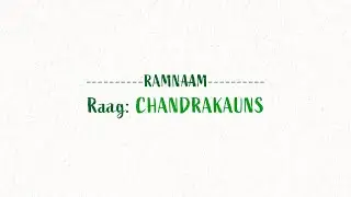 Ramnam based on raag Chandrakauns by B Satish Kamath