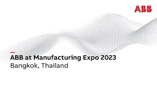 Highlight - ABB at Assembly & Automation Technology in Manufacturing Expo 2023