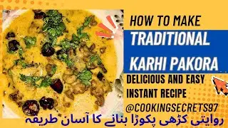 Traditional Karhi Pakora | Authentic Tasty Karhi Pakora recipe tips & Tricks | Karhi Pakora recipe
