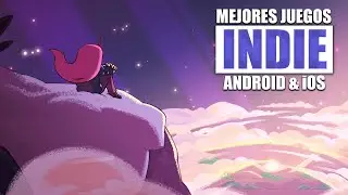Mejores Juegos INDIE para Android & iOS - 2024