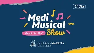 Medi Musical Show - Rock N' Roll - 1ª Noite (08/10)