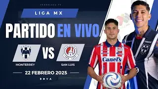 🔴 MONTERREY VS SAN LUIS EN VIVO Y EN DIRECTO / JUEGA SERGIO RAMOS - LIGA MX CLAUSURA 2025