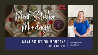 Meal Solutions Monday: Flyer to Fork