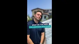 What do you need for a mortgage application?